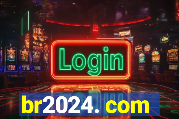 br2024. com